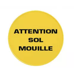 Panneau rond "ATTENTION SOL MOUILLE"