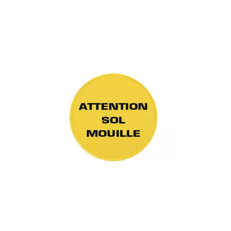 Panneau rond "ATTENTION SOL MOUILLE"