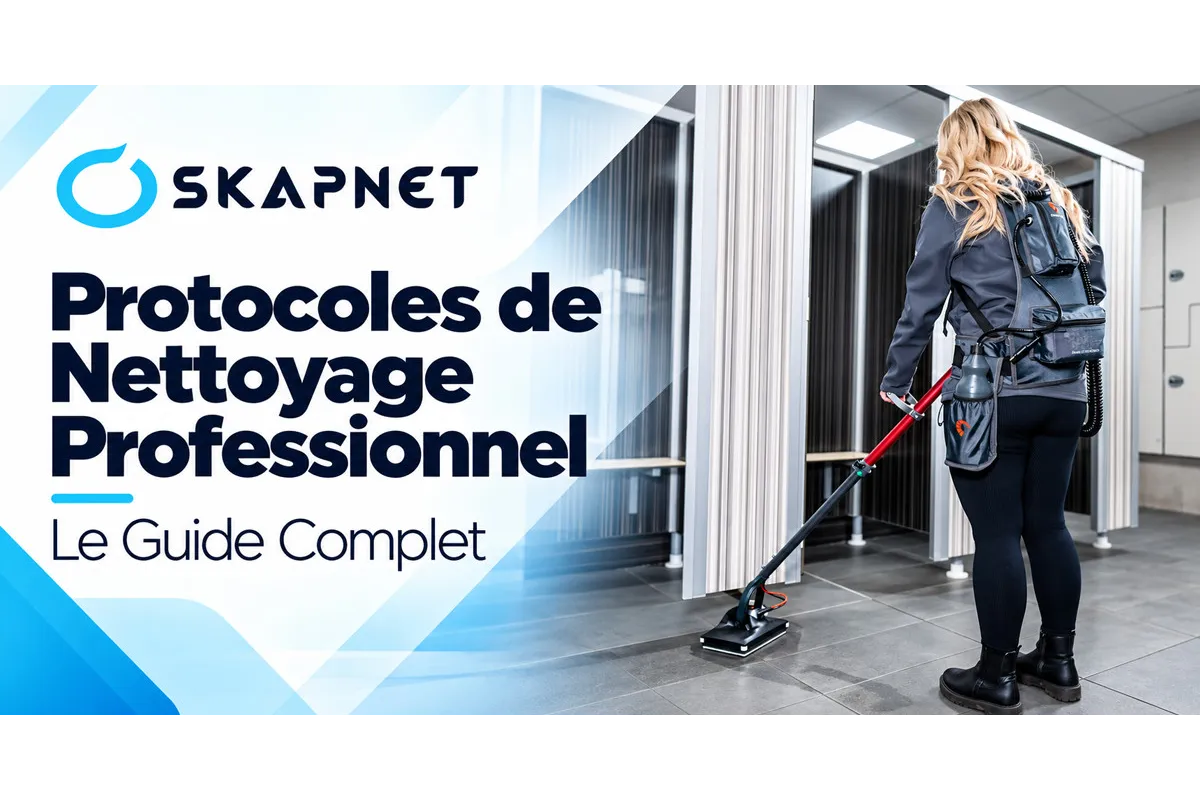 Protocoles de Nettoyage Professionnel : Guide Complet
